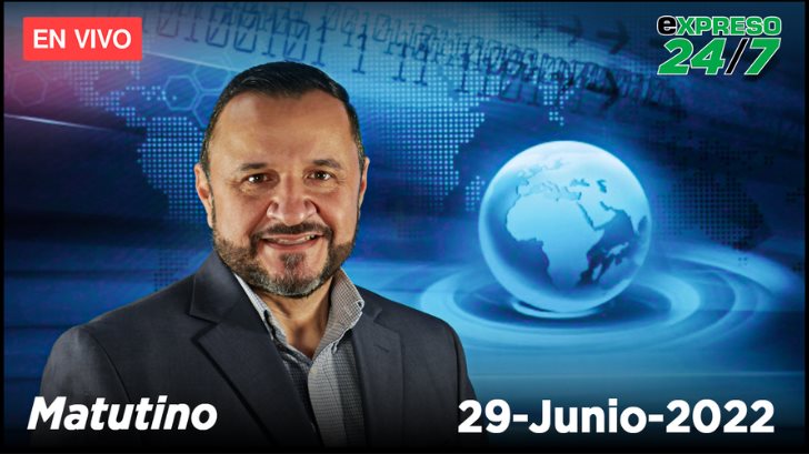 EN VIVO | Expreso 24/7 Edición matutina