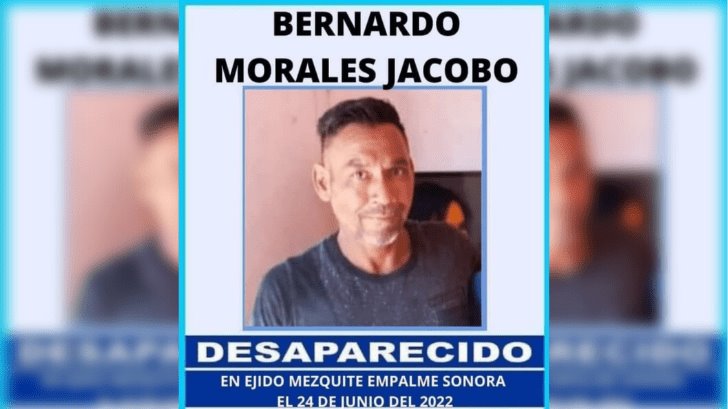 Solicitan apoyo para localizar a Bernardo Morales, desaparecido en Empalme