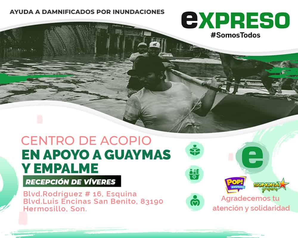 EXPRESO será centro de acopio para damnificados de Guaymas y Empalme