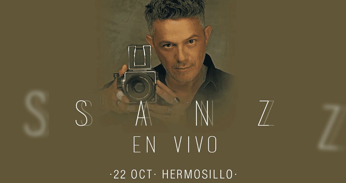 ¡Alejandro Sanz regresa a Hermosillo!