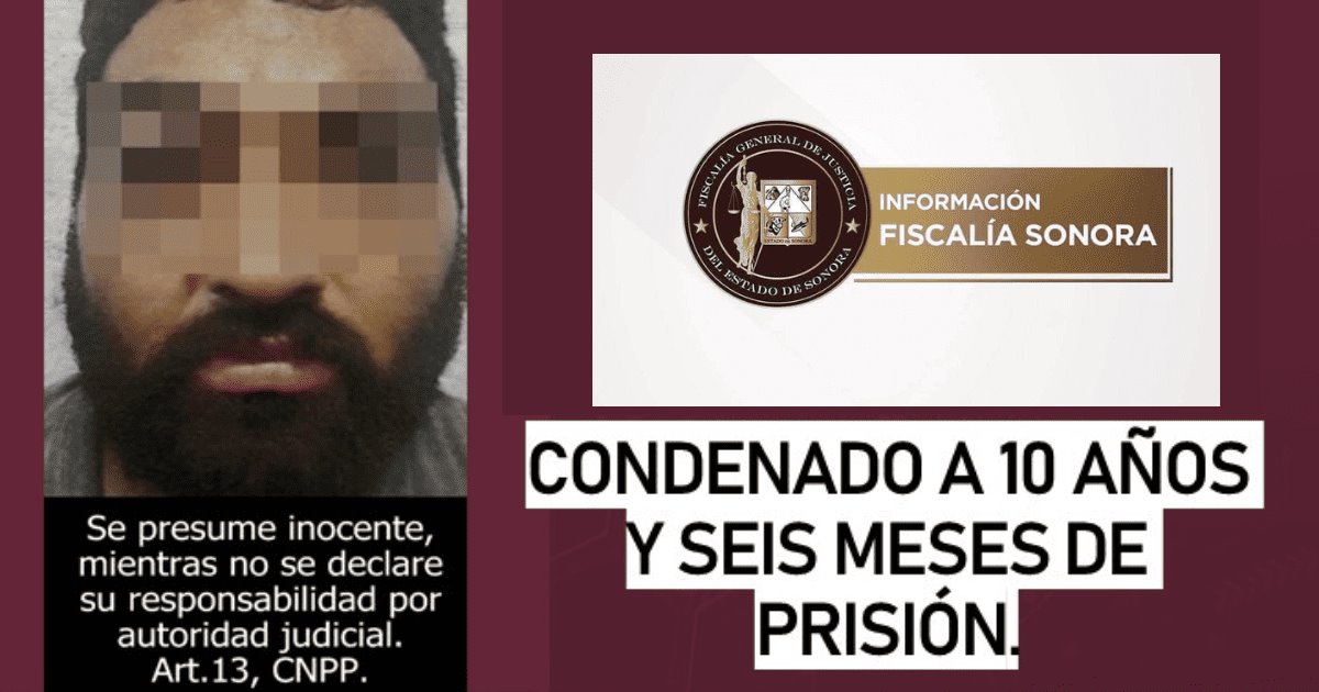 Condenan a Jesús Francisco N. por hechos suscitado en Puerto Peñasco