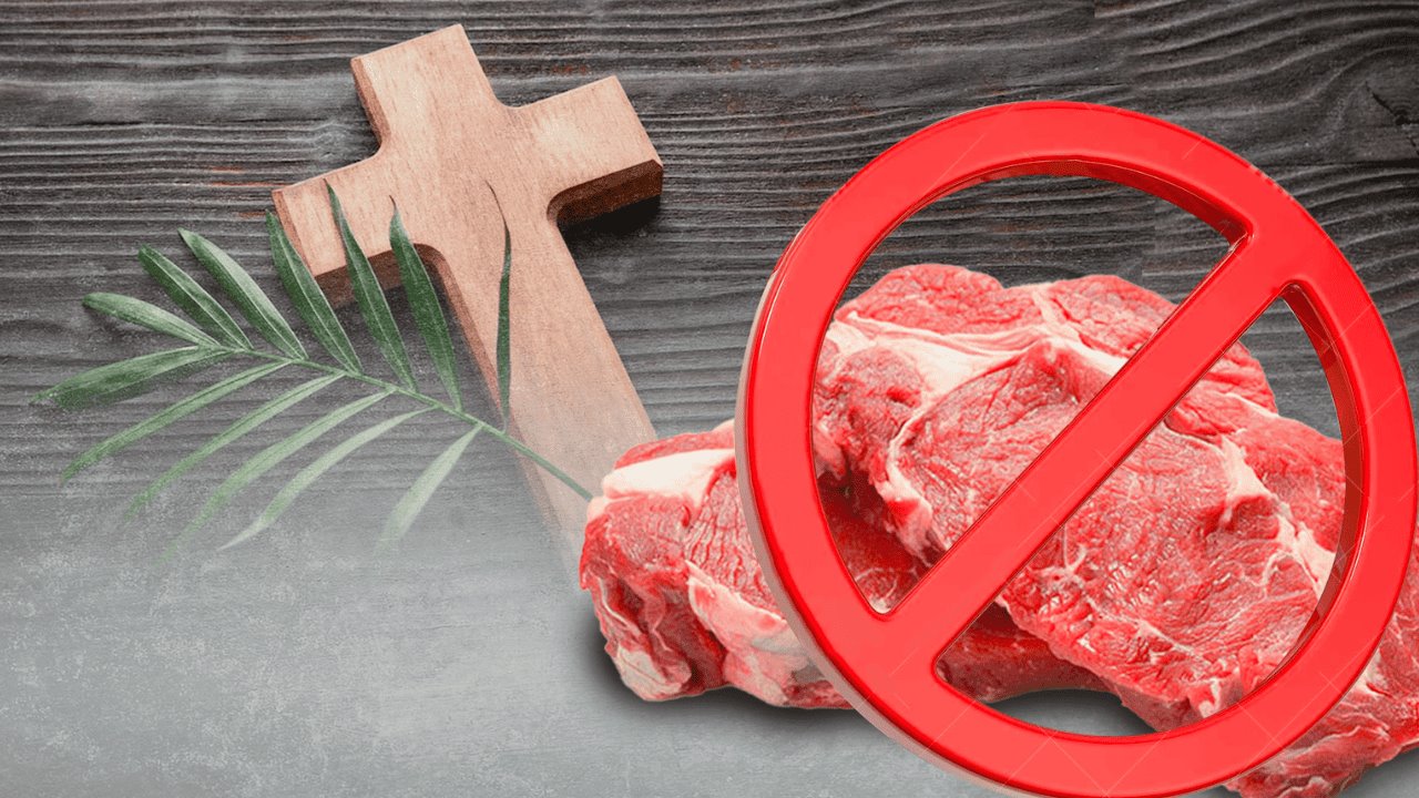 Semana Santa: ¿Qué días no se come carne?