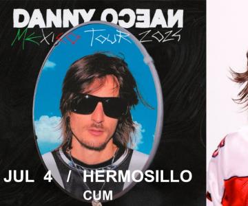 Danny Ocean lanza gran promoción para su concierto en Hermosillo