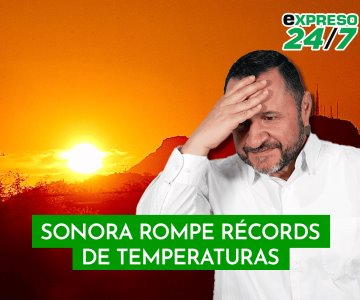 Sonora rompe récords de temperaturas