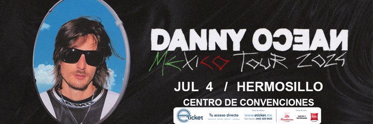 ¡Danny Ocean llega mañana a Hermosillo!