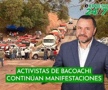 Activistas de Bacoachi continúan manifestaciones