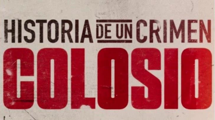 AUDIO | Historia de un crimen: Colosio, la nueva serie de Netflix