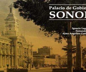 Así fue la presentación virtual del libro El Palacio de Gobierno de Sonora